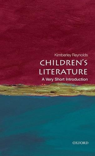 Бумажная книга «Children's Literature: A Very Short Introduction», автор Кимберли Рейнольдс - фото №1