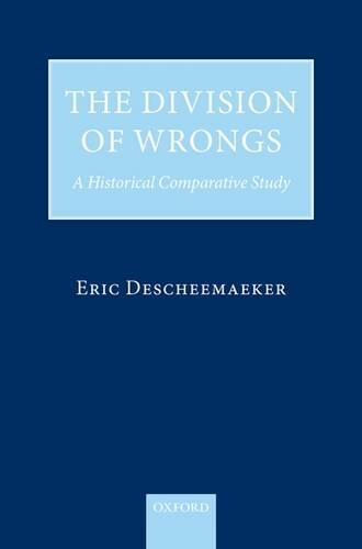 Паперова книга «The Division of Wrongs: A Historical Comparative Study», автор Ерік Дешімекер - фото №1