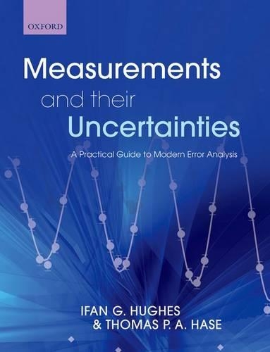 [object Object] «Measurements and their Uncertainties: A practical guide to modern error analysis», авторів Іфан Г'юз, Томас Хейз - фото №1