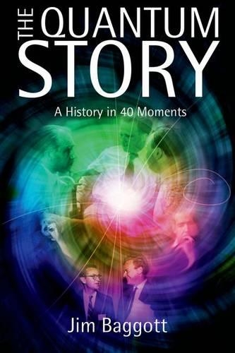 Бумажная книга «The Quantum Story: A history in 40 moments», автор Джим Бэгготт - фото №1