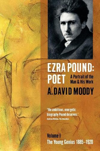 Бумажная книга «Ezra Pound: Poet: I: The Young Genius 1885-1920», автор А. Дэвид Муди - фото №1