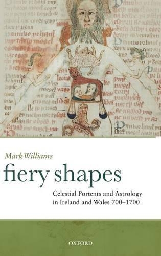 Бумажная книга «Fiery Shapes: Celestial Portents and Astrology in Ireland and Wales 700-1700», автор Марк Уильямс - фото №1