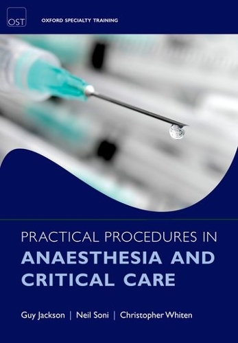 Паперова книга «Practical Procedures in Anaesthesia and Critical Care», авторів Крістофер Дж. Вайтен, Гай Джексон, Ніл Соні - фото №1