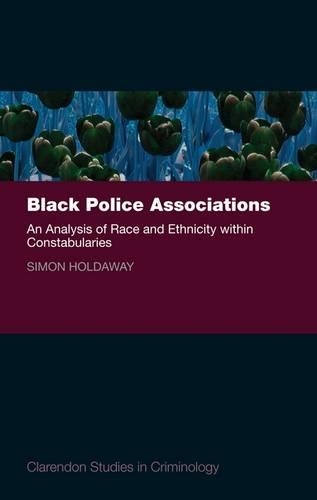 Паперова книга «Black Police Associations: An Analysis of Race and Ethnicity within Constabularies», автор Саймон Холдевей - фото №1