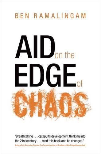 Бумажная книга «Aid on the Edge of Chaos: Rethinking International Cooperation in a Complex World», автор Бен Рамалингам - фото №1