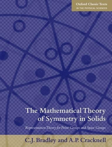 [object Object] «The Mathematical Theory of Symmetry in Solids: Representation Theory for Point Groups and Space Groups», автор Артур Крэкнелл - фото №1