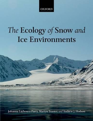 Паперова книга «The Ecology of Snow and Ice Environments», авторів Ендрю Дж. Ходсон, Джоанна Лейборн-Перрі, Мартін Трантер - фото №1