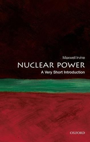 [object Object] «Nuclear Power: A Very Short Introduction», автор Максвелл Ірвайн - фото №1