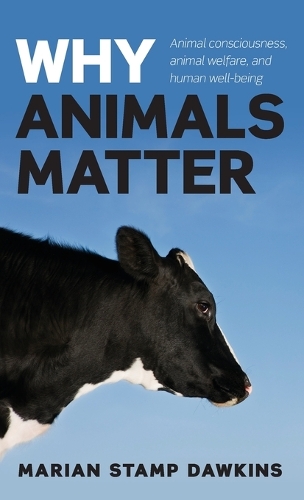 Бумажная книга «Why Animals Matter: Animal consciousness, animal welfare, and human well-being», автор Мариан Стамп Докинз - фото №1