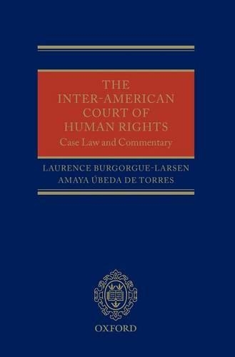Паперова книга «The Inter-American Court of Human Rights: Case Law and Commentary», авторів Амайя Убеда де Торрес, Лоренс Бурґорґ-Ларсен - фото №1