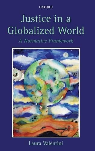 Паперова книга «Justice in a Globalized World: A Normative Framework», автор Лаура Валентіні - фото №1