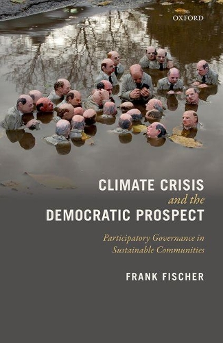 Паперова книга «Climate Crisis and the Democratic Prospect: Participatory Governance in Sustainable Communities», автор Френк Фішер - фото №1