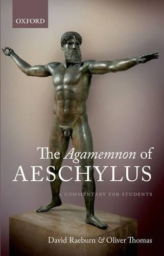 Бумажная книга «The Agamemnon of Aeschylus: A Commentary for Students», авторов Дэвид Рэберн, Оливер Томас - фото №1