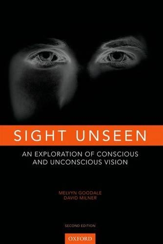Бумажная книга «Sight Unseen: An Exploration of Conscious and Unconscious Vision», авторов Дэвид Милнер, Мелвин Гудейл - фото №1