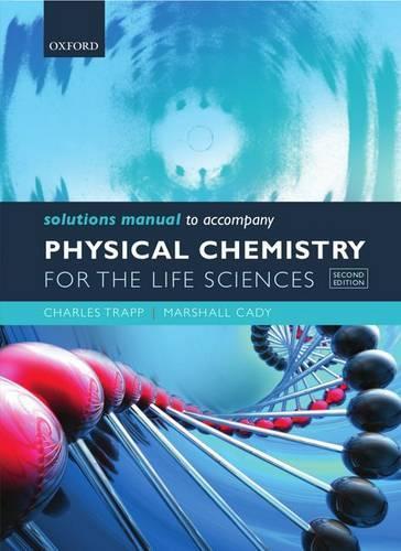 Паперова книга «Solutions Manual to accompany Physical Chemistry for the Life Sciences», авторів Чарльз Трапп, Маршалл Кейді - фото №1