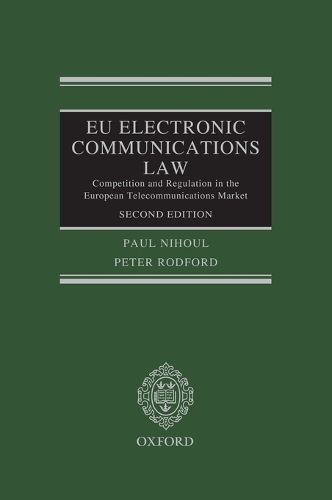 Бумажная книга «EU Electronic Communications Law: Competition & Regulation in the European Telecommunications Market», авторов Пол Нихул, Питер Родфорд - фото №1