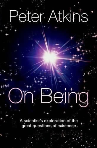 Паперова книга «On Being: A scientist's exploration of the great questions of existence», автор Пітер Аткінс - фото №1