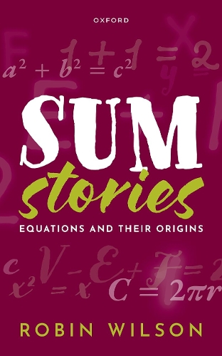 Бумажная книга «Sum Stories: Equations and Their Origins», автор Робин Уилсон - фото №1