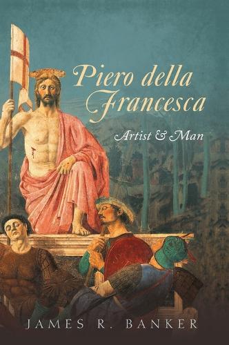 Паперова книга «Piero della Francesca: Artist and Man», автор Джеймс Р. Банкер - фото №1