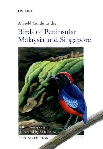 Паперова книга «A Field Guide to the Birds of Peninsular Malaysia and Singapore», автор Аллен Джеяраджасінгам - фото №1