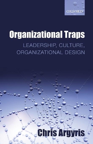 Бумажная книга «Organizational Traps: Leadership, Culture, Organizational Design», автор Крис Аргирис - фото №1