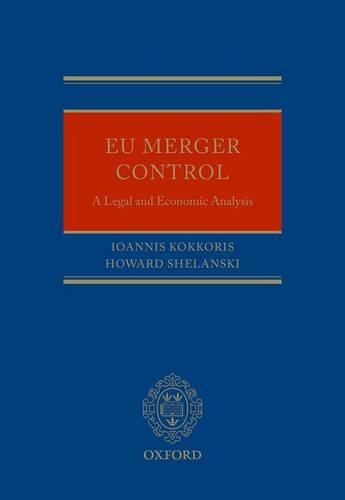 Паперова книга «EU Merger Control: A Legal and Economic Analysis», авторів Говард Шеланскі, Іоанніс Коккоріс - фото №1
