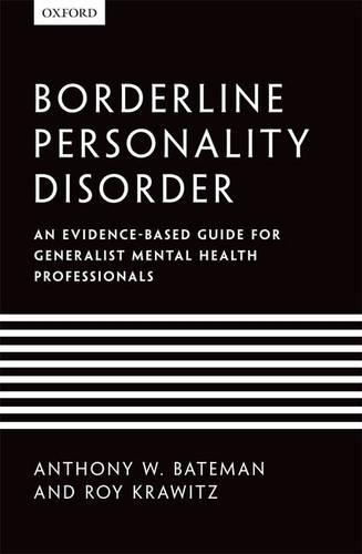 Бумажная книга «Borderline Personality Disorder: An evidence-based guide for generalist mental health professionals», авторов Энтони В. Бейтман, Рой Кравиц - фото №1