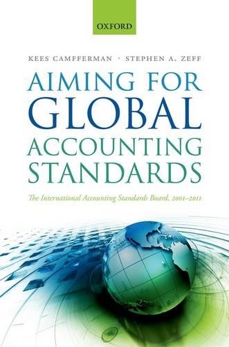 Бумажная книга «Aiming for Global Accounting Standards: The International Accounting Standards Board, 2001-2011», автор Кес Камферман - фото №1