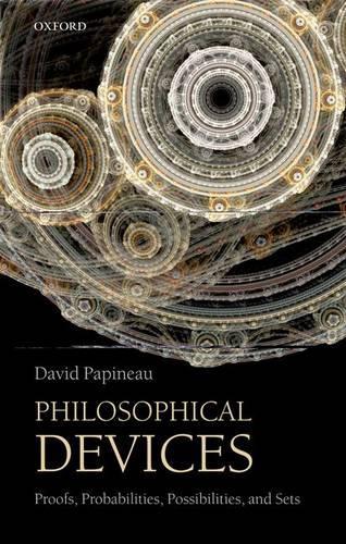Бумажная книга «Philosophical Devices: Proofs, Probabilities, Possibilities, and Sets», автор Дэвид Папино - фото №1