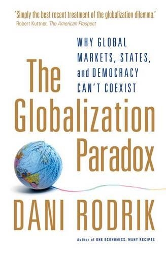 Бумажная книга «The Globalization Paradox: Why Global Markets, States, and Democracy Can't Coexist», автор Дани Родрик - фото №1