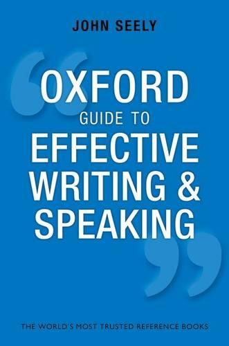 Бумажная книга «Oxford Guide to Effective Writing and Speaking: How to Communicate Clearly», автор Джон Сили - фото №1