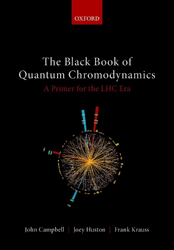 [object Object] «The Black Book of Quantum Chromodynamics: A Primer for the LHC Era», авторів Френк Краусс, Джої Х'юстон, Джон Кемпбелл - фото №1