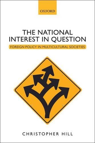 Паперова книга «The National Interest in Question: Foreign Policy in Multicultural Societies», автор Крістофер Гілл - фото №1