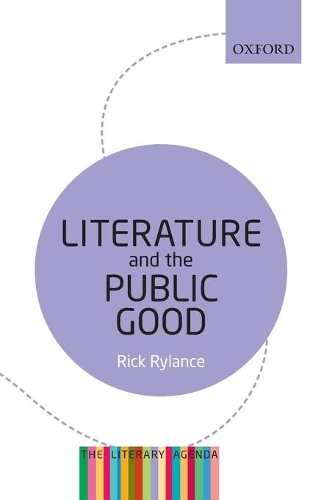 Бумажная книга «Literature and the Public Good: The Literary Agenda», автор Рик Райлэнс - фото №1