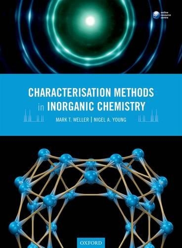 Бумажная книга «Characterisation Methods in Inorganic Chemistry», авторов Марк Т. Веллер, Найджел А. Янг - фото №1