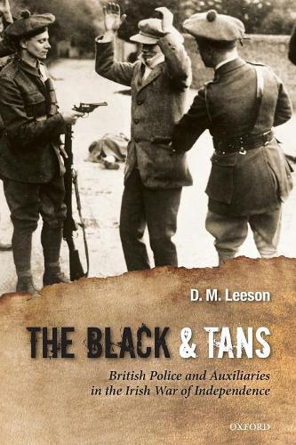 Бумажная книга «The Black and Tans: British Police and Auxiliaries in the Irish War of Independence, 1920-1921», автор Д. М. Лисон - фото №1