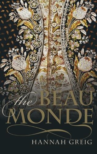 Паперова книга «The Beau Monde: Fashionable Society in Georgian London», автор Ханна Грейг - фото №1