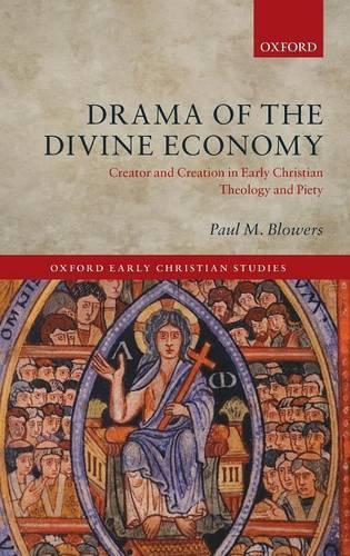 Paper book «Drama of the Divine Economy: Creator and Creation in Early Christian Theology and Piety», author Paul M. Blowers - фото №1