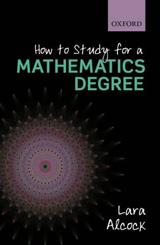 Паперова книга «How to Study for a Mathematics Degree», автор Лара Алькок - фото №1