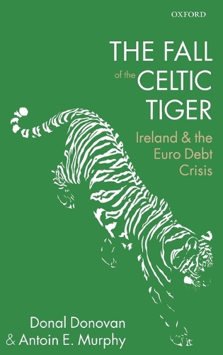 Бумажная книга «The Fall of the Celtic Tiger: Ireland and the Euro Debt Crisis», авторов Антуан Э. Мерфи, Донал Донован - фото №1