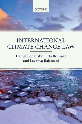 Бумажная книга «International Climate Change Law», авторов Дэниел Бодански, Ютта Брюнне, Лавания Раджамани - фото №1