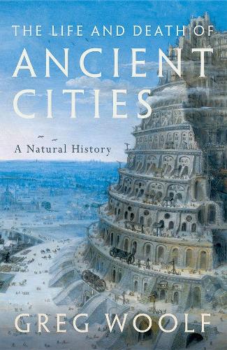 Бумажная книга «The Life and Death of Ancient Cities: A Natural History», автор Грег Вульф - фото №1
