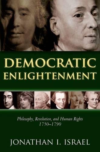 Паперова книга «Democratic Enlightenment: Philosophy, Revolution, and Human Rights 1750-1790», автор Джонатан І. Ізраель - фото №1