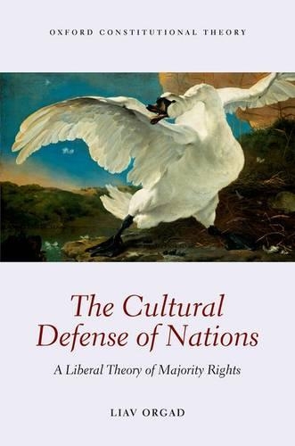 Бумажная книга «The Cultural Defense of Nations: A Liberal Theory of Majority Rights», автор Лиав Оргад - фото №1
