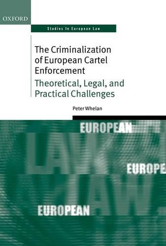 Бумажная книга «The Criminalization of European Cartel Enforcement: Theoretical, Legal, and Practical Challenges», автор Питер Уилан - фото №1