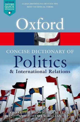 Бумажная книга «The Concise Oxford Dictionary of Politics and International Relations», авторов Алистер Макмиллан, Гарретт В. Браун - фото №1