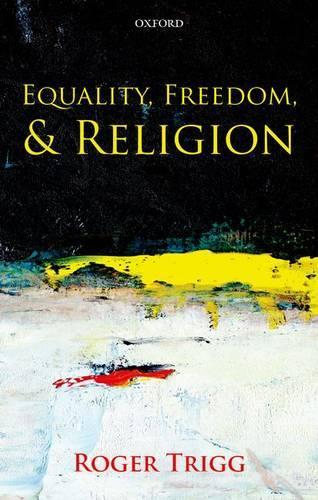 Паперова книга «Equality, Freedom, and Religion», автор Роджер Трігг - фото №1