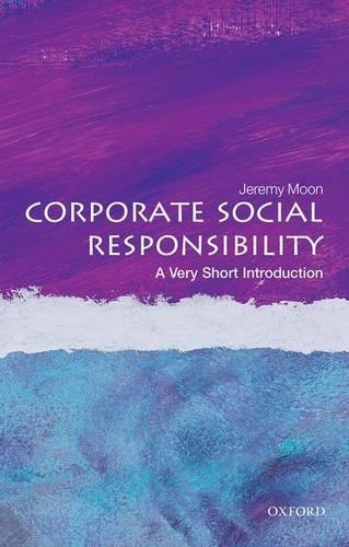 Бумажная книга «Corporate Social Responsibility: A Very Short Introduction», автор Джереми Мун - фото №1