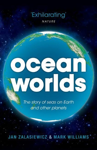 Бумажная книга «Ocean Worlds: The story of seas on Earth and other planets», автор Марк Уильямс - фото №1