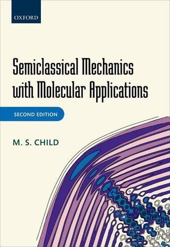 Паперова книга «Semiclassical Mechanics with Molecular Applications», автор М. С. Чайлд - фото №1